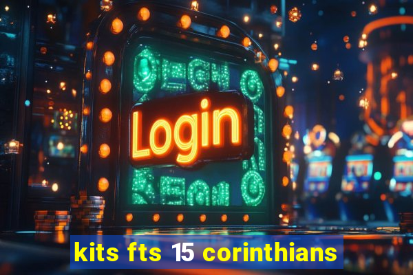 kits fts 15 corinthians